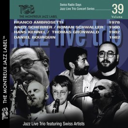 Swiss Radio Days Jazz Series, vol. 39 / Live Trio Concert Series