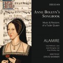Anne Boleyn’s Songbook, Musique et passions d'une reine Tudor
