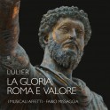 Lulier, Giovanni Lorenzo : La Gloria, Roma e Valore