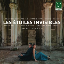 Les Étoiles Invisibles - Musique française du XIXe siècle pour flûte et piano par des compositrices