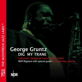 Dig My Trane (Coltrane'S Vanguard Years) / George Gruntz