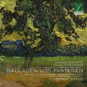 Brahms - Schumann : Ballades & Fantaisies