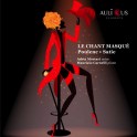 Poulenc - Satie : Le Chant Masqué