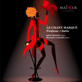 Poulenc - Satie : Le Chant Masqué
