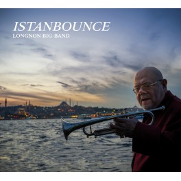 Istanbounce / Longnon Big Band