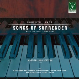 Laneri : Songs of Surrender, Music for (Mostly) Solo Piano