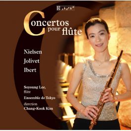 Nielsen - Jolivet - Ibert : Concertos pur flûte
