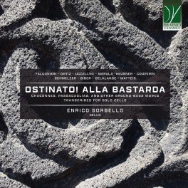 Ostinato ! Alla bastarda - Chaconnes, Passacailles et autres œuvres sur basse obstinée
