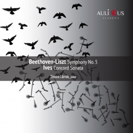 Beethoven / Liszt - Ives : Symphonie n°5, Concord Sonata