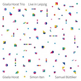 Live in Leipzig / Gisela Horat Trio