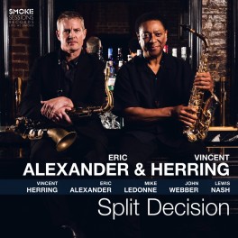 Split Decision / Eric Alexander & Vincent Herring