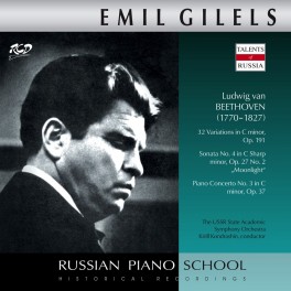 Beethoven : 32 Variations Op.191 - Sonate n°4 - Concerto n°3 / Emil Gilels