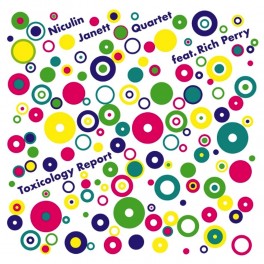 Toxicology Report / Niculin Janett Quartet Feat. Rich Perry
