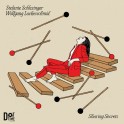 Sharing Secrets / Stefanie Schlesinger & Wolfgang Lackerschmid