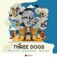 Three Dogs / Gianluca Aceto, Michele Acquafredda & Michele Errico