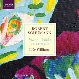Schumann : Oeuvres pour piano - Volume 2 / Llŷr Williams
