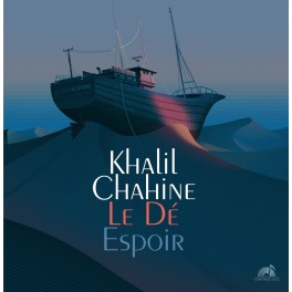 Chahine, Khalil : Le Dé & Espoir (Vinyle LP)
