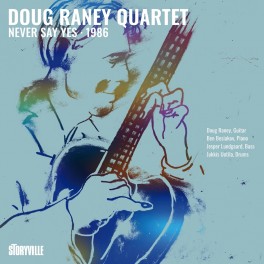 Never Say Yes - 1986 / Doug Raney Quartet