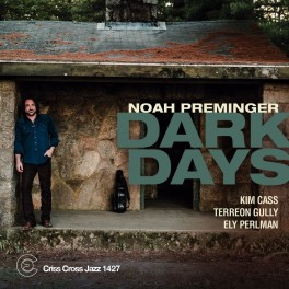 Dark Days / Noah Preminger Quartet