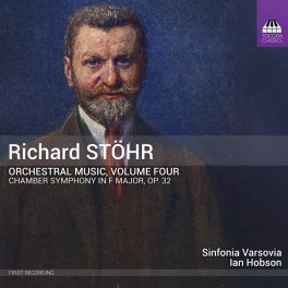 Stöhr, Richard : Musique Orchestrale - Volume 4