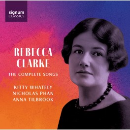 Clarke, Rebecca : Intégrale des Mélodies