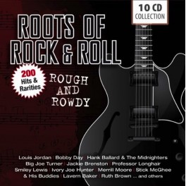 Roots Of Rock & Roll (Rough And Rowdy) - 200 Hits & Raretés