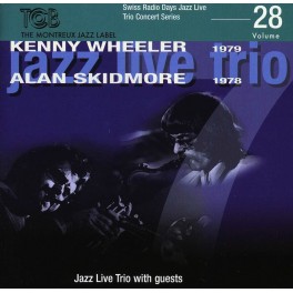 Swiss Radio Days Jazz Series, vol. 28 / Kenny Wheeler & Alan Skidmore, 1978 - 1979