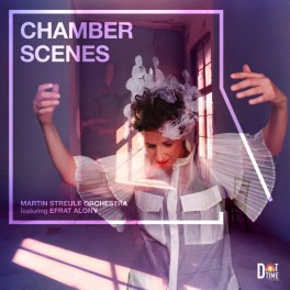 Chamber Scenes / Martin Streule Orchestra featuring Efrat Alony