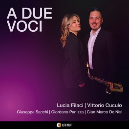 A Due Voci / Lucia Filaci & Vittorio Cuculo