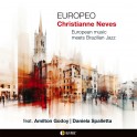 Europeo - La musique européenne rencontre le jazz brésilien / Christianne Neves