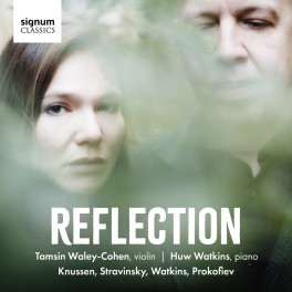 Reflection / Tamsin Waley-Cohen & Huw Watkins