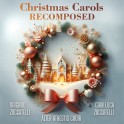 Christmas Carols Recomposed