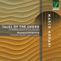 Nodari, Marco : Tales Of The Chord - Musique de Chambre avec Guitare