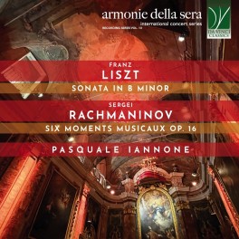 Liszt - Rachmaninoff : Sonate en si min & Six Moments Musicaux Op.16