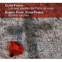 Fauré & Franck : Oeuvres Sacrées
