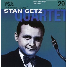 Swiss Radio Days Jazz Series, vol. 29 / Stan Getz Quartet, Zurich 1960