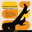 Italians do it Better / Sandro Savino Quintet