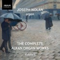 Alkan : Intégrale de l'Oeuvre pour Orgue - Volume 1 / Joseph Nolan