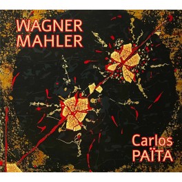 Wagner - Mahler : Le Crépuscule des Dieux - Symphonie n°1 / Carlos Païta