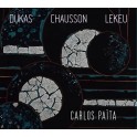 Dukas - Chausson - Lekeu : Oeuvres Orchestrales / Carlos Païta