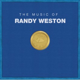 The Music Of Randy Weston (Coffret Anniversaire - Édition Limitée - 5 Vinyles LP + 3 CD)