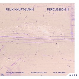 Percussion III / Felix Hauptmann