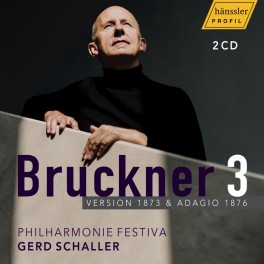 Bruckner : Symphonie n°3 - Version 1873 & Adagio 1876 / Gerd Schaller