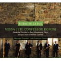 Pierre de la Rue : Missa Iste Confessor Domini