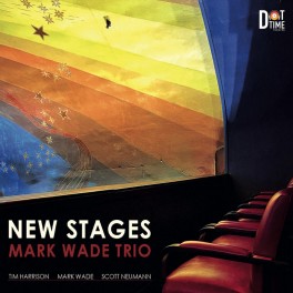 New Stages / Mark Wade Trio