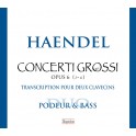 Haendel : Concerti Grossi, Transcription pour deux clavecins