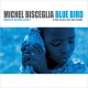 Blue Bird / Michel Bisceglia