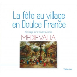 Couverture de Médiévalia - La fête au village en doulce France