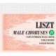 Liszt : Oeuvres pour Choeur d'Hommes Vol.2