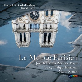 Royer - Marin - Telemann : Le Monde Parisien